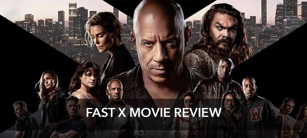 Fast X Movie Review