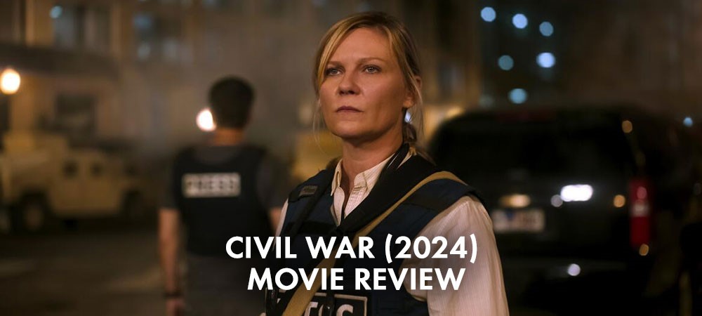 Civil War (2024) Movie Review