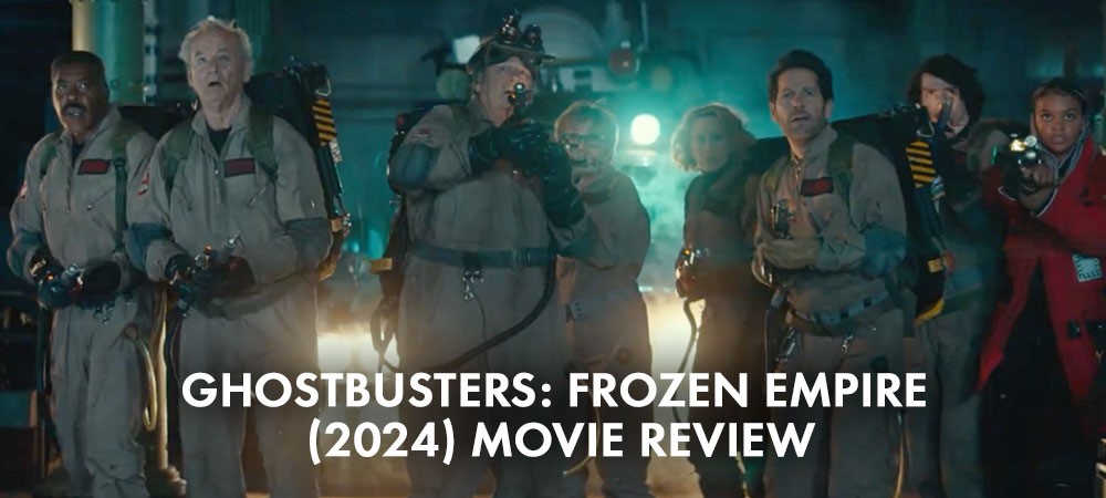 Ghostbusters: Frozen Empire Movie Review