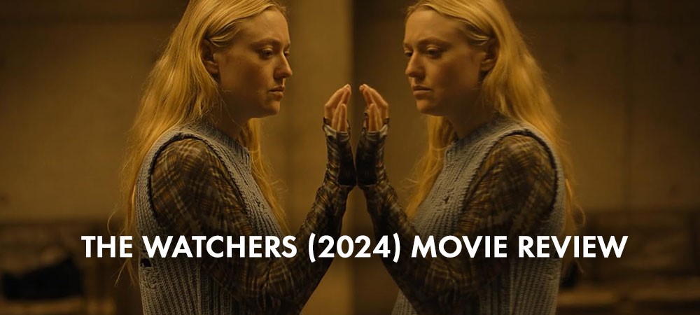 The Watchers Movie Review