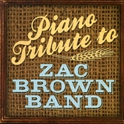 Buy Piano Tribute To Zac Brown Band