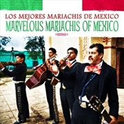 Buy Marvelous Mariachis Of Mexico