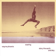 Buy Soaring Wayne Phoenix Story The Earth And Sky