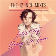 Buy Let's Try Being In Love: The 12-Inch Mixes