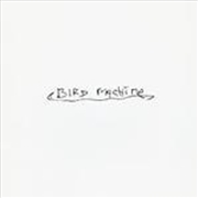 Buy Bird Machine (Opaque White Std Lp)