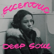 Buy Eccentric Deep Soul [Lp]