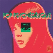 Buy Pop Psychedelique (The Best Of French Psychedelic Pop 1964-2019) (Yellow Vinyl Repress)