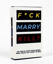 Buy F*ck, Marry, Kill Card Game