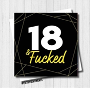 Buy Filthy Sentiments - 18 & F*cked Card