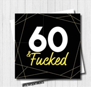 Buy Filthy Sentiments - 60 & F*cked Card