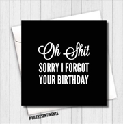 Buy Filthy Sentiments – Sorry I Forgot Your Birthday Card