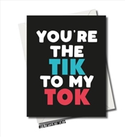 Buy Filthy Sentiments – You’re The Tik To My Tok Card