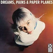 Buy Dreams Pains And Paper Planes