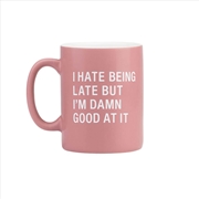 Buy Mug Small - Hate Being Late