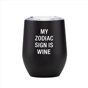 Buy Thermal Wine Tumbler - Zodiac Sign Is Wine