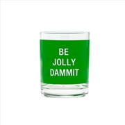 Buy Rocks Glass - Be Jolly Dammit