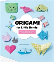 Buy Origami for Little Hands