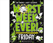 Buy Worst Week Ever! Friday