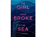 Buy The Girl Who Broke The Sea