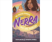 Buy Nerra: Deep Time Traveller: The Broken Rainbow