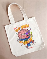 Buy Your Brain On Drugs Tote Bag - Natural