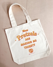 Buy These Pretzels Are Making Me Thirsty Tote Bag - Natural