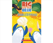 Buy Doubledippers: Big Little Blue