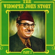 Buy Whoopee John Story 2