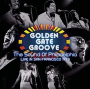 Buy Golden Gate Groove - The Sound Of Philadelphia