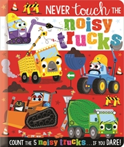 Buy Never Touch the Noisy Trucks