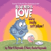 Buy All We Need is Love and a Really Soft Pillow!