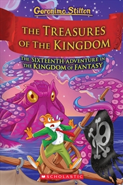 Buy Treasures of the Kingdom (Geronimo Stilton: The Kingdom of Fantasy #16)