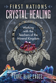 Buy First Nations Crystal Healing 