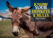 Buy Know Your Donkeys and Mules 