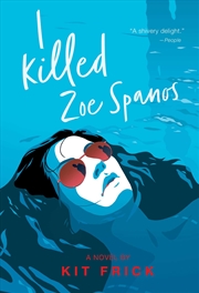 Buy I Killed Zoe Spanos 