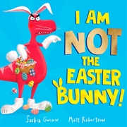 Buy I Am Not the Easter Bunny!