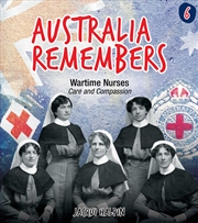 Buy Australia Remembers: Wartime Nurses 