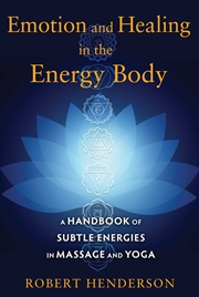 Buy Emotion and Healing in the Energy Body