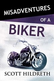 Buy Misadventures of a Biker