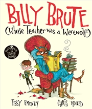 Buy Billy Brute Whose Teacher Was a Werewolf