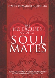 Buy The No Excuses Guide to Soul Mates