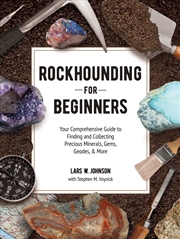 Buy Rockhounding for Beginners