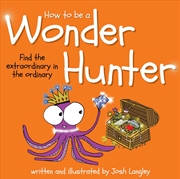 Buy How to Be a Wonder Hunter 