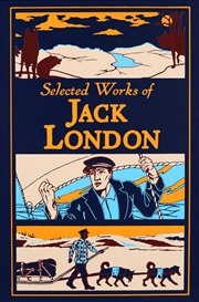 Buy Selected Works of Jack London 