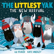 Buy The Littlest Yak: The New Arrival 