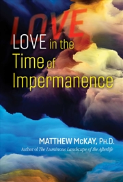 Buy Love in the Time of Impermanence