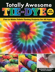 Buy Totally Awesome Tie-Dye, New Edition