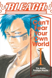 Buy Bleach: Can't Fear Your Own World, Vol. 1 