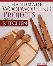 Buy Handmade Woodworking Projects for the Kitchen 