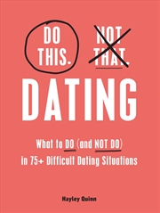 Buy Do This, Not That: Dating 